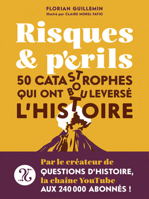 cover image of Risques et Périls--50 catastrophes qui ont bouleversé l'Histoire